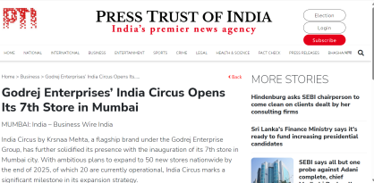 Godrej Enterprises’ India Circus Opens Its 7th Store in Mumbai - PTI, August 2024